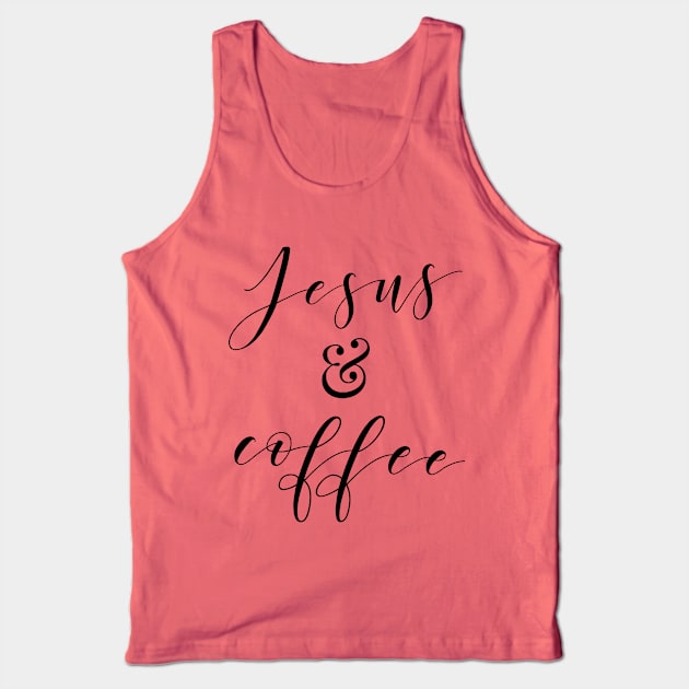 Jesus and Coffee Tank Top by gatherandgrace